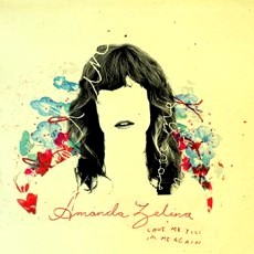 Amanda Zelina - Love Me Till I