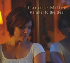 Camille Miller - Parallel to the Sea - CD Cover