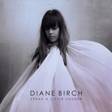 Diane Birch - Speak A Little Louder - CD Cover Artwork