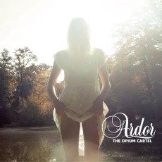 The Opium Cartel - Ardor - CD Cover Artwork