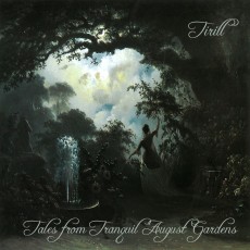 Tirill - Tales from Tranquil August Gardens - CD Cover