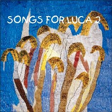 Songs For Luca 2 CD Cover
